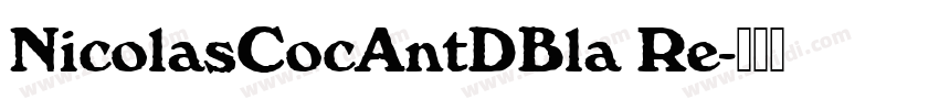 NicolasCocAntDBla Re字体转换
